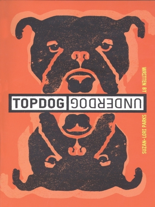 Title details for Topdog/Underdog (TCG Edition) by Suzan-Lori Parks - Wait list